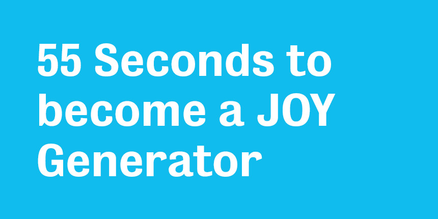 55 seconds to become a joy generator barry shore