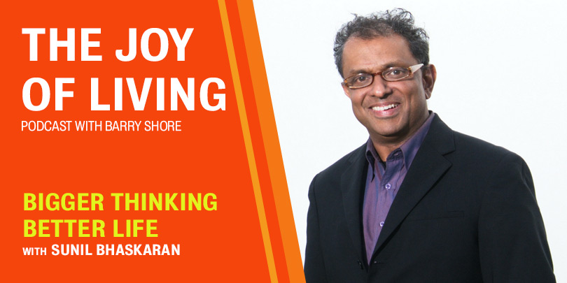 Sunil Bhaskaran guest on the JOy of Living radio show