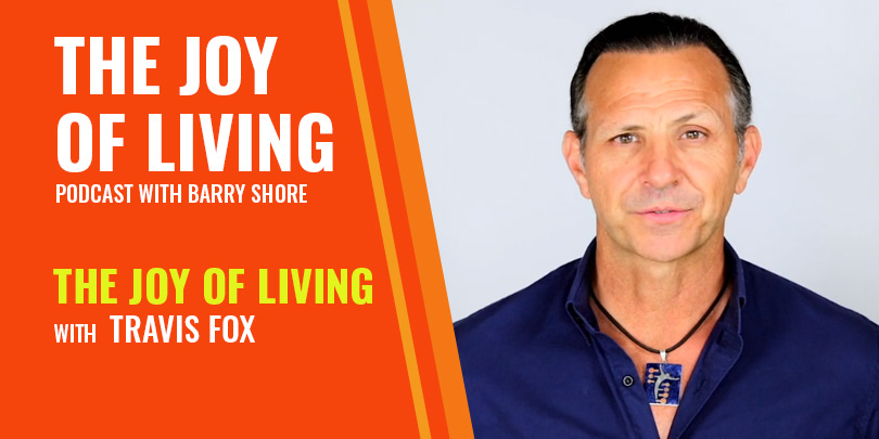 Travis Fox guest on the joy of living radio show