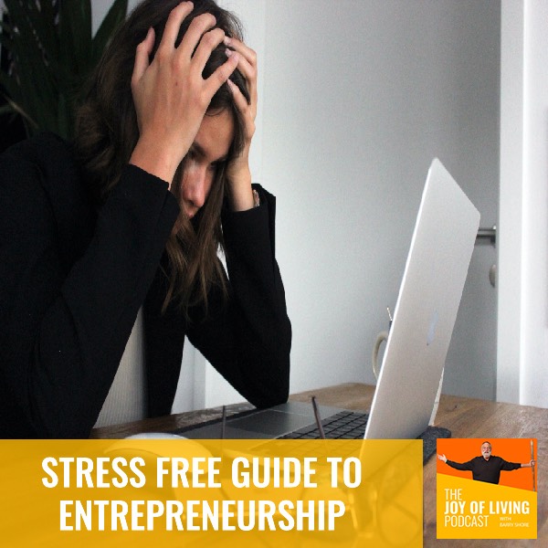 Stress Free Guide to Entrepreneurship