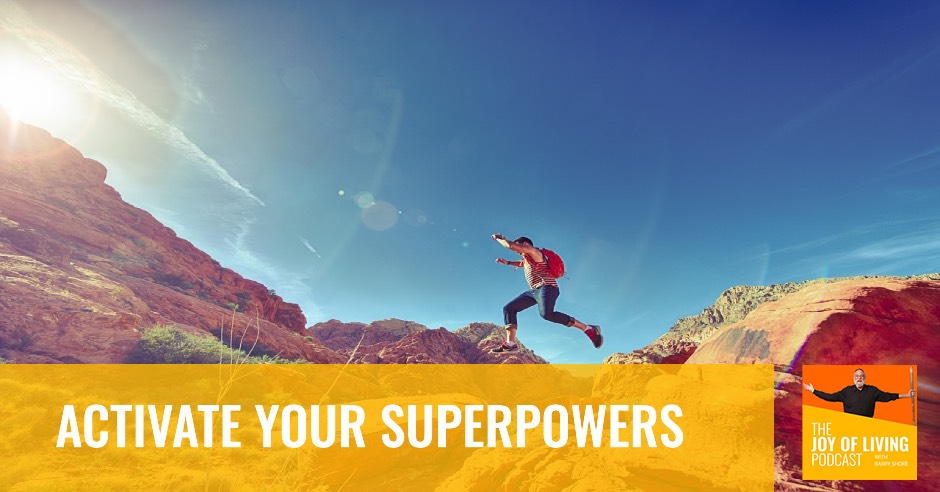 Activate Your Superpowers: The Power of Energy and Mind