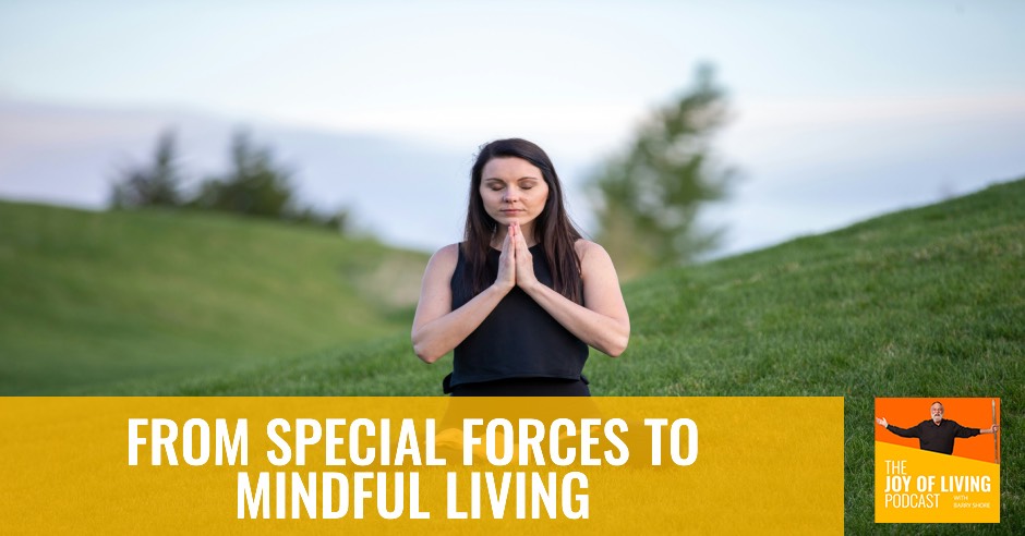 From Special Forces to Mindful Living Banner A Mindful Living