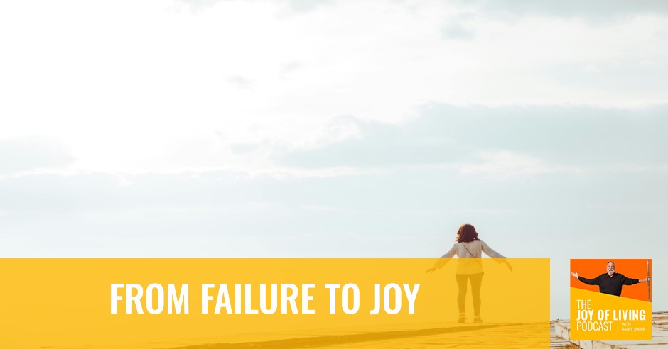 From Failure to Joy Banner A Mindful Living