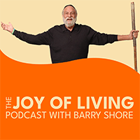Podcast Cover 200 The Joy of Living Podcast with Barry Shore Cover