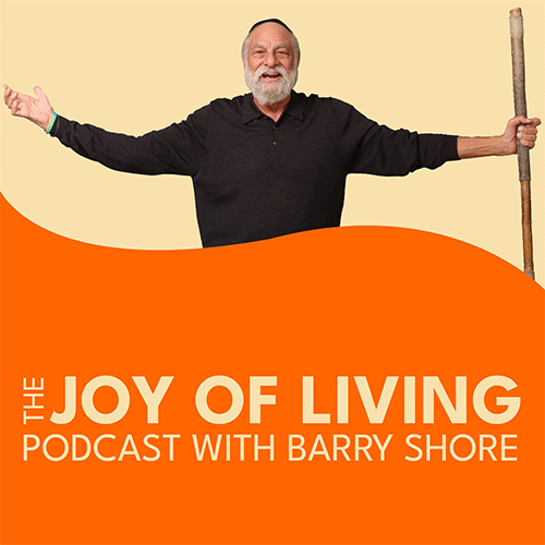 Podcast Cover 500 The Joy of Living Podcast with Barry Shore Cover